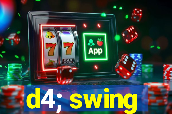 d4; swing
